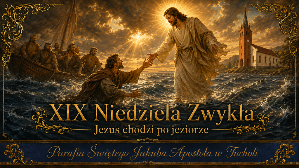 XIX NIEDZIELA ZWYKŁA – 9 sierpnia 2026r.